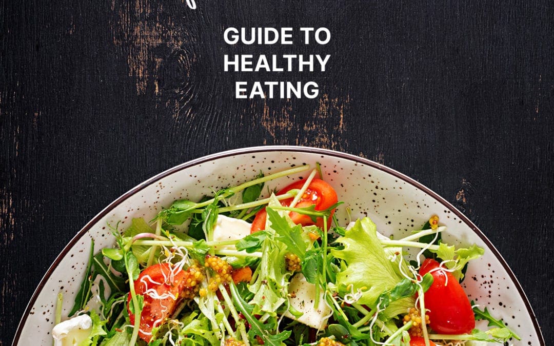 Guide to Healthy Eating – May 2021