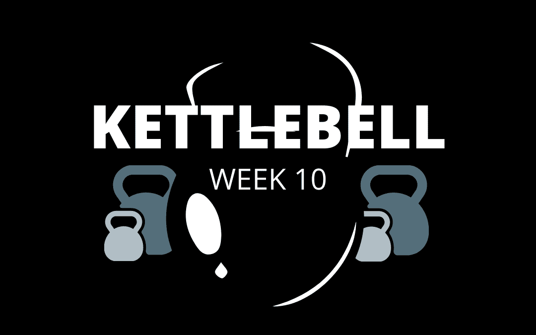 Kettlebell Week 10