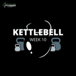 Kettlebell Week 11