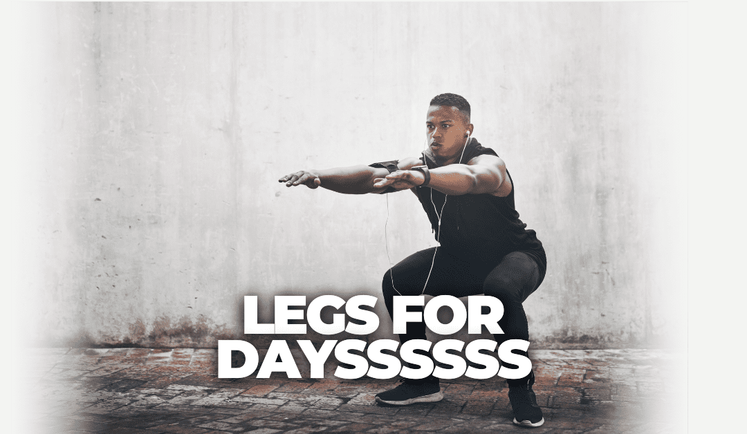 Legs FOR Dayssssss…